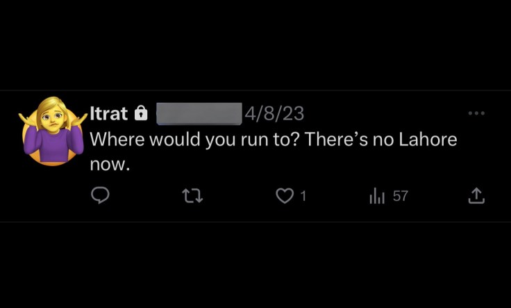 Where would you run to? There’s no Lahore&nbsp;now.